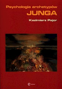 Psychologia archetypów Junga - Pajor Kazimierz - książka