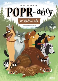 W stadzie siła. POPR-ańcy. Tom 13 - Anna Sakowicz - książka