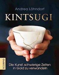 Kintsugi - Andrea Löhndorf - ebook