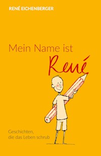 Mein Name ist René - René Eichenberger - ebook
