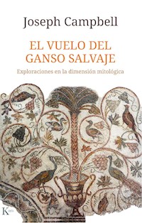 El vuelo del ganso salvaje - Joseph Campbell - ebook