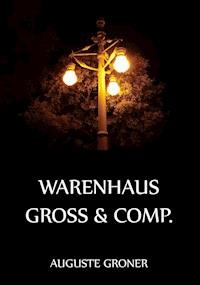 Warenhaus Groß & Comp. - Groner Auguste - ebook