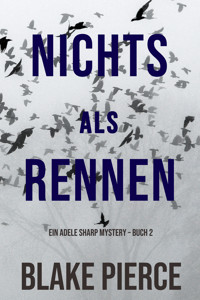 Nichts Als Rennen (Ein Adele Sharp Mystery – Buch 2) - Blake Pierce - ebook