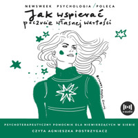 Jak wspierać poczucie własnej wartości. Psychoterapeutyczny pomocnik - zbiorowa praca - audiobook