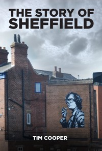 The Story of Sheffield - Tim Cooper - ebook