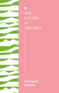The Future of the Self - Nadin Joanna - ebook