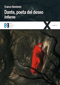 Dante, poeta del deseo. Infierno - Nembrini Franco - ebook