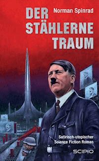 Der Stählerne Traum - Spinrad Norman - ebook