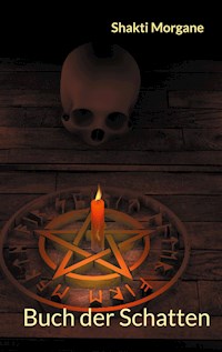 Buch der Schatten - Shakti Morgane - ebook