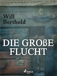 Die große Flucht - Will Berthold - ebook