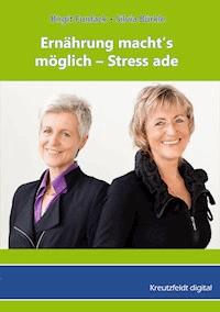 Ernährung macht’s  möglich - Stress ade - Birgit Funfack - ebook