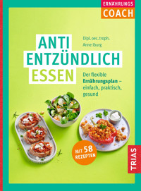 Ernährungs-Coach Antientzündlich essen - Anne Iburg - ebook