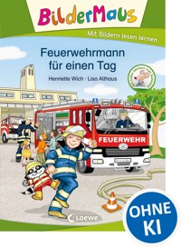 Bildermaus - Feuerwehrmann für einen Tag - Henriette Wich - ebook
