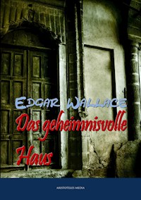 Das geheimnisvolle Haus - Edgar Wallace - ebook