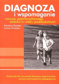 Diagnoza i wspomaganie rozwoju psychoruchowego dziecka w wieku przedszkolnym + CD - Skarbek K., Wrońska I. - książka