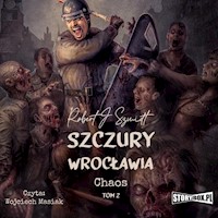 Szczury Wrocławia. Chaos. Tom 2 - Robert J. Szmidt - audiobook