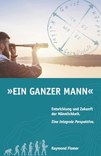 Ein Ganzer Mann - Raymond Fismer - ebook