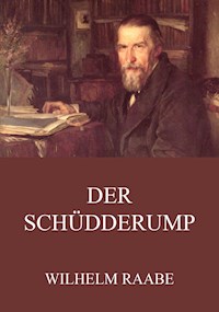 Der Schüdderump - Wilhelm  Raabe - ebook
