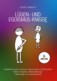 Lügen- und Egoismus-Knigge 2100 - Horst Hanisch - ebook