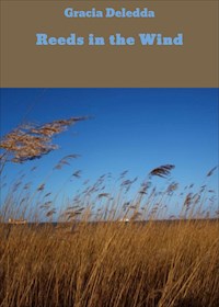 Reeds in the Wind - Gracia Deledda - ebook