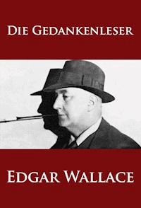 Die Gedankenleser - Edgar Wallace - ebook