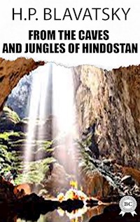 From the Caves and Jungles of Hindostan - h.p. blavatsky - ebook