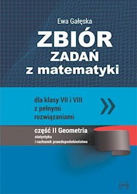 Zbiór zadań z matematyki dla klas 7-8 z pełnymi rozwiązaniami Część 2 - Gałęska Ewa - książka
