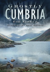 Ghostly Cumbria - Rob Kirkup - ebook
