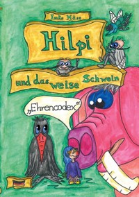 Hilpi und das weise Schwein - Imke Häse - ebook