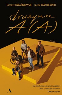 Drużyna A (A) - Wasilewski Jacek, Kwaśniewski Tomasz - książka