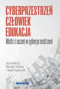 Mistrz i uczeń w cyberprzestrzeni - Tanaś Maciej, Galanciak Sylwia - książka