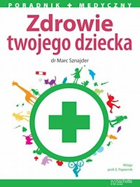 Zdrowie twojego dziecka - Sznajder Marc - książka