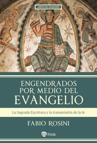 Engendrados por medio del evangelio - Rosini Fabio - ebook
