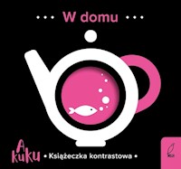 A kuku Książeczki kontrastowe W domu -  - książka