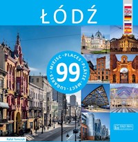 Łódź - 99 miejsc / 99 Places / 99 Plätze / 99 мест / 99 Lugares - Tomczyk Rafał - książka