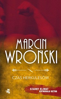Czas Herkulesów - Marcin Wroński - książka