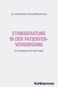 Ethikberatung in der Patientenversorgung - Jan Schildmann - ebook
