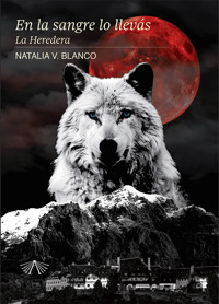 En la sangre lo llevás - Natalia Verónica Blanco - ebook