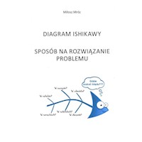 Diagram Ishikawy Sposób na rozwiązanie problemu - Mróz Miłosz - książka
