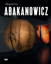 Magdalena Abakanowicz - Sonia Kądziołka - książka