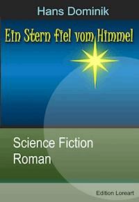 Ein Stern fiel vom Himmel - Hans Dominik - ebook