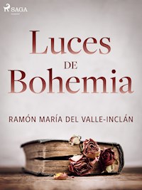 Luces de Bohemia - Ramón María del Valle-Inclán - ebook
