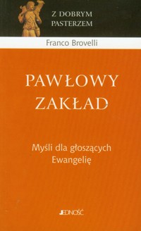 Pawłowy zakład Myśli dla głoszących Ewangelię - Brovelli Franco - książka