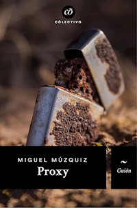 Proxy - Miguel Múzquiz - ebook