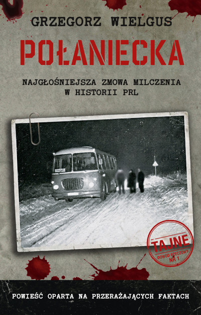 Okładka książki Połaniecka. Najgłośniejsza zmowa milczenia w historii PRL