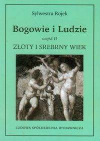 Bogowie i ludzie część II - Sylwestra Rojek - książka