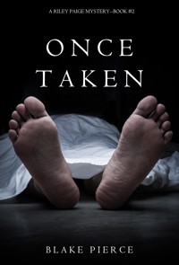 Once Taken (a Riley Paige Mystery--Book #2) - Blake Pierce - ebook