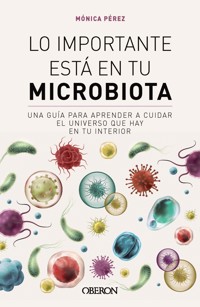 Lo importante está en tu microbiota - Mónica Pérez Canas (@somosmicrobiota) - ebook