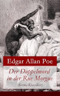 Der Doppelmord in der Rue Morgue (Krimi-Klassiker) - Edgar Allan Poe - ebook