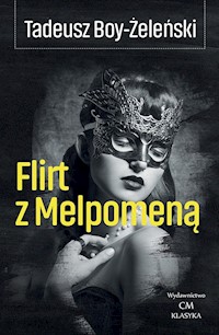 Flirt z Melpomeną - Żeleński Boy Tadeusz - książka